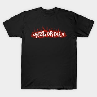 Ride or die T-Shirt